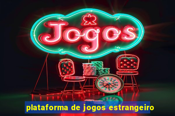 plataforma de jogos estrangeiro